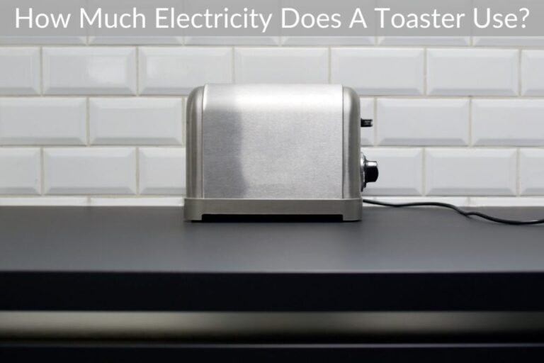 How Much Energy Does A Toaster Use